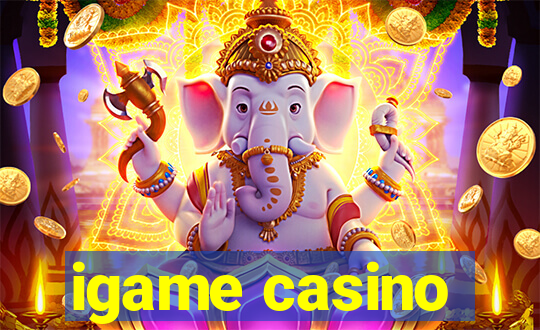 igame casino